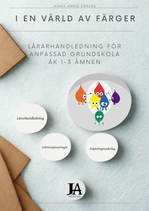 Lärarhandledning- I en värld av färger-Anpassad grundskola